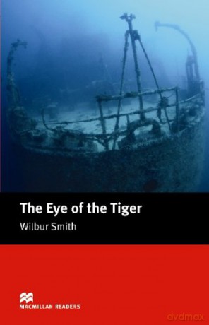 The Eye of the Tiger (Macmillan Simplified Readers: Intermediate: 1600 Headwords) (Macmillan Readers) [KSIĄŻKA]