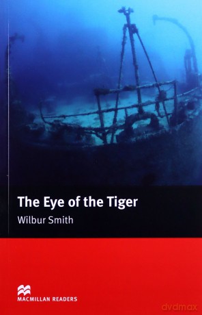 The Eye of the Tiger (Macmillan Simplified Readers: Intermediate: 1600 Headwords) (Macmillan Readers) [KSIĄŻKA]