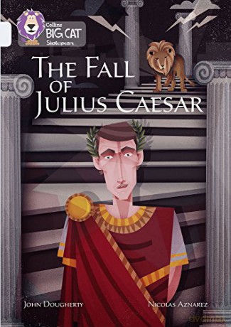 The Fall of Julius Caesar: Band 17/Diamond (Collins Big Cat) - John Dougherty [KSIĄŻKA]
