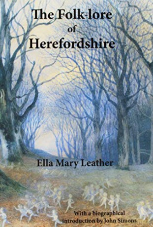 The Folk-lore of Herefordshire - Ella Mary Leather [KSIĄŻKA]