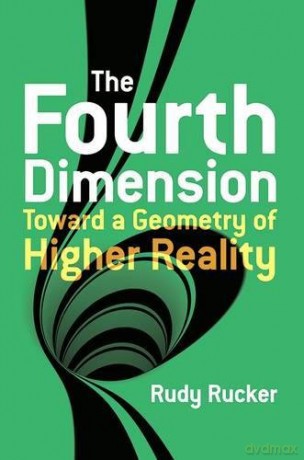 The Fourth Dimension: Toward a Geometry of Higher Reality (Dover Books on Science) - Rudy Rucker [KSIĄŻKA]