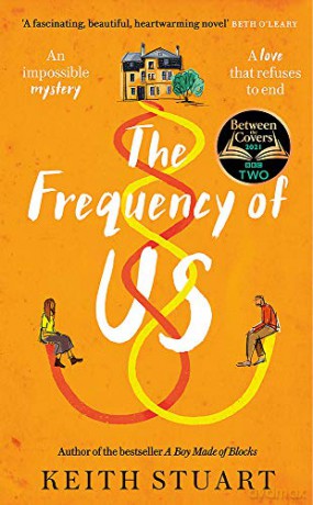 The Frequency of Us: A BBC2 Between the Covers book club pick - Keith Stuart [KSIĄŻKA]