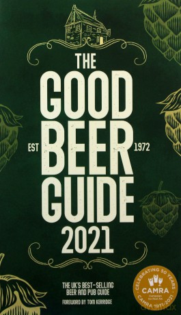 The Good Beer Guide 2021: Find the best pubs in the UK selected by CAMRA members [KSIĄŻKA]