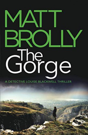 The Gorge: 3 (Detective Louise Blackwell, 3) - Matt Brolly [KSIĄŻKA]