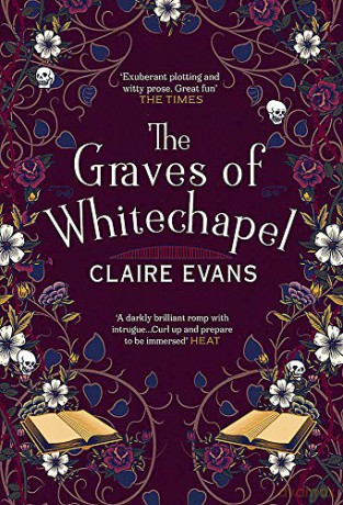 The Graves of Whitechapel: A darkly atmospheric historical crime thriller set in Victorian London - Claire Evans [KSIĄŻKA]