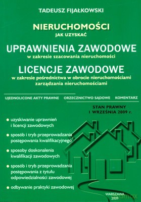 Nieruchomości Jak Uzyskać Uprawnienia Zawodowe W Zakresie Szacowania Nieruchomości - Tadeusz Fijałkowski [KSIĄŻKA]