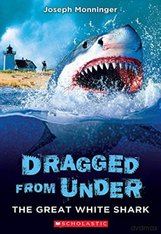 The Great White Shark (Dragged from Under #2) - Joseph Monninger [KSIĄŻKA]
