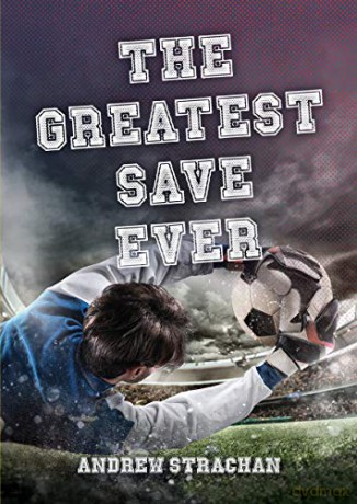 The Greatest Save Ever - Andrew Strachan [KSIĄŻKA]