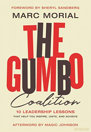 The Gumbo Coalition: 10 Leadership Lessons That Help You Inspire, Unite, and Achieve - Marc Morial [KSIĄŻKA]