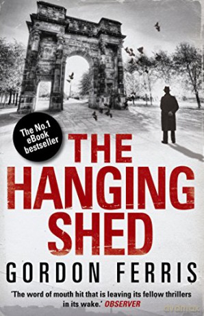 The Hanging Shed (Douglas Brodie series) (Douglas Brodie Series, 1) - Gordon Ferris [KSIĄŻKA]