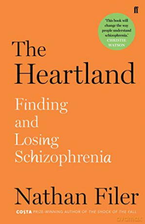 The Heartland: finding and losing schizophrenia - Nathan Filer [KSIĄŻKA]