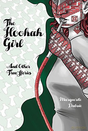 The Hookah Girl: And Other True Stories [KSIĄŻKA]