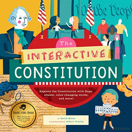 The Interactive Constitution: Explore the Constitution with Flaps, Wheels, Color-Changing Words, and More!: 1 (The Interactive Explorer, 1) - David Miles [KSIĄŻKA]