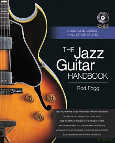 The Jazz Guitar Handbook: A Complete Course in All Styles of Jazz (Popular Handbook) [KSIĄŻKA]