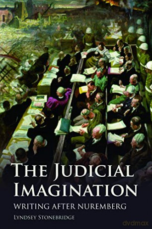 The Judicial Imagination: Writing After Nuremberg [KSIĄŻKA]