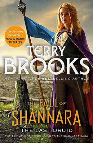 The Last Druid: Book Four of the Fall of Shannara - Terry Brooks [KSIĄŻKA]