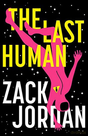The Last Human [KSIĄŻKA]