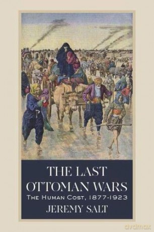 The Last Ottoman Wars: The Human Cost, 1877-1923 [KSIĄŻKA]