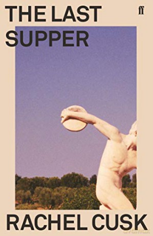 The Last Supper: A Summer in Italy - Rachel Cusk [KSIĄŻKA]