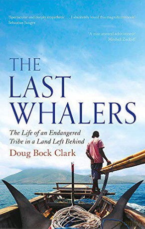 The Last Whalers: The Life of an Endangered Tribe in a Land Left Behind - Doug Bock Clark [KSIĄŻKA]