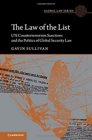 The Law of the List: UN Counterterrorism Sanctions and the Politics of Global Security Law (Global Law Series) - Gavin Sullivan [KSIĄŻKA]