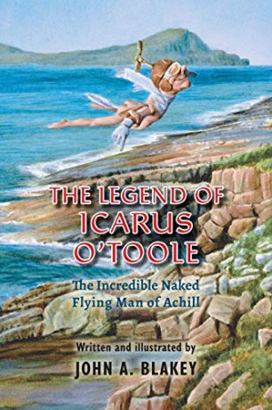 The Legend of Icarus O'Toole: The Incredible Naked Flying Man of Achill [KSIĄŻKA]