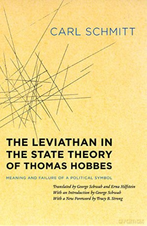 The Leviathan in the State Theory of Thomas Hobbes: Meaning and Failure of a Political Symbol (Heritage of Sociology) - Carl Schmitt [KSIĄŻKA]