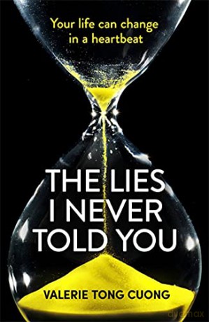 The Lies I Never Told You: A twisty, suspenseful page-turner that will have you on the edge of your seat - Valérie Tong Cuong [KSIĄŻKA]