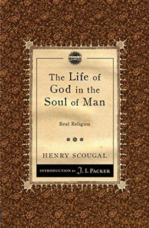 The Life of God in the Soul of Man: Real Religion - Henry Scougal [KSIĄŻKA]