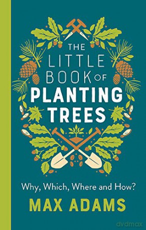 The Little Book of Planting Trees (Little Books) [KSIĄŻKA]