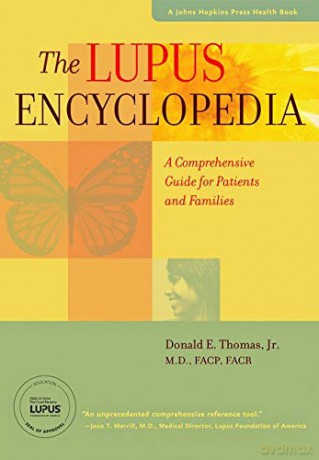 The Lupus Encyclopedia: A Comprehensive Guide for Patients and Families (A Johns Hopkins Press Health Book) - Donald E. Thomas Jr. [KSIĄŻKA]