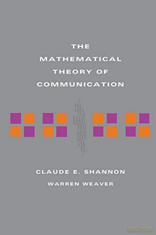 The Mathematical Theory of Communication - Claude E Shannon [KSIĄŻKA]