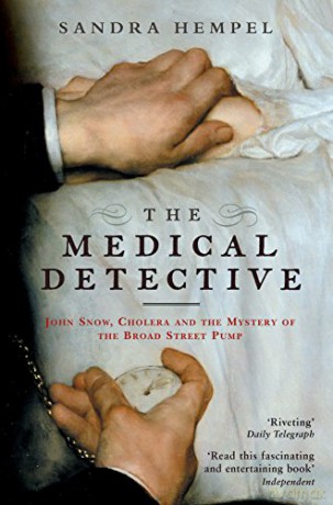 The Medical Detective: John Snow, Cholera and the Mystery of the Broad Street Pump [KSIĄŻKA]