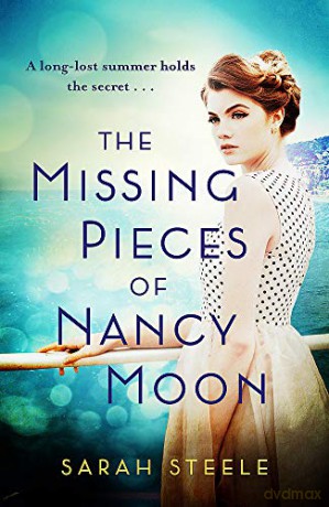 The Missing Pieces of Nancy Moon: Escape to the Riviera for the most irresistible read of 2021 - Sarah Steele [KSIĄŻKA]
