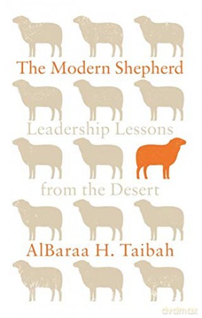 The Modern Shepherd: Leadership Lessons from the Desert - AlBaraa H. Taibah [KSIĄŻKA]