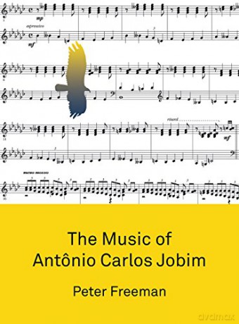 The Music of Antônio Carlos Jobim - Peter Freeman [KSIĄŻKA]