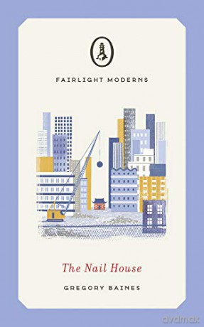 The Nail House (Fairlight Moderns) [KSIĄŻKA]