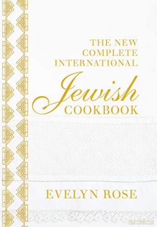 The New Complete International Jewish Cookbook - Evelyn Rose [KSIĄŻKA]