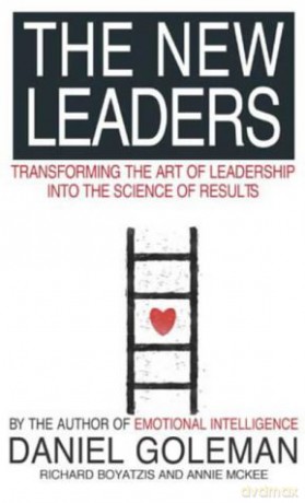 The New Leaders: Transforming the Art of Leadership - Daniel Goleman [KSIĄŻKA]