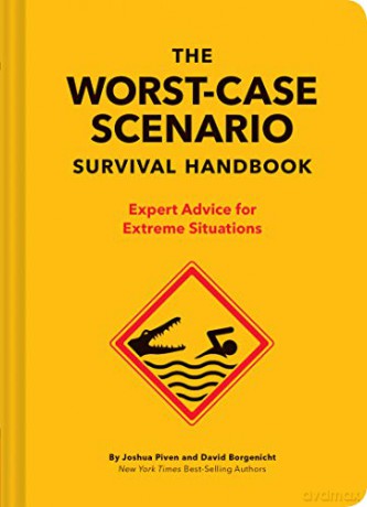 The NEW Worst-Case Scenario Survival Handbook: Expert Advice for Extreme Situations - David Borgenicht [KSIĄŻKA]