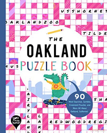 The Oakland Puzzle Book: 90 Word Searches, Jumbles, Crossword Puzzles, and More All about Oakland, California! [KSIĄŻKA]