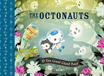 The Octonauts and the Great Ghost Reef [KSIĄŻKA]