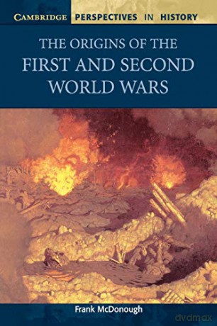The Origins of the First and Second World Wars (Cambridge Perspectives in History) - Frank Mcdonough [KSIĄŻKA]