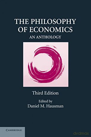 The Philosophy of Economics: An Anthology - Daniel M. Hausman [KSIĄŻKA]
