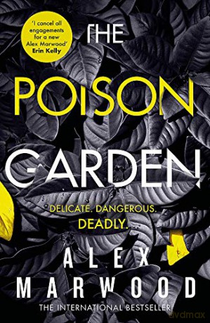 The Poison Garden: The shockingly tense thriller that will have you gripped from the first page - Alex Marwood [KSIĄŻKA]