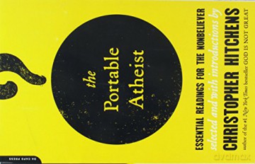 The Portable Atheist: Essential Readings for the Non-Believer [KSIĄŻKA]