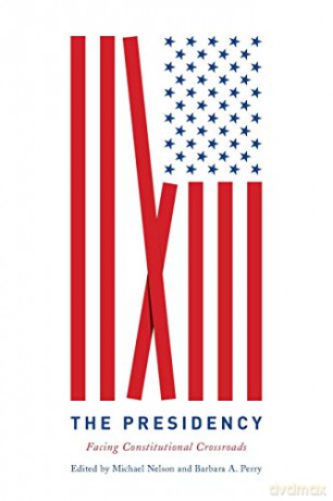 The Presidency: Facing Constitutional Crossroads (Miller Center Studies on the Presidency) [KSIĄŻKA]