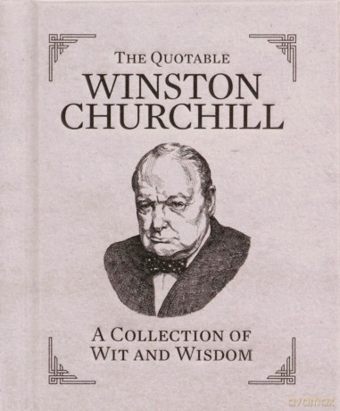 The Quotable Winston Churchill: A Collection of Wit and Wisdom (Rp Minis) - Running Press [KSIĄŻKA]