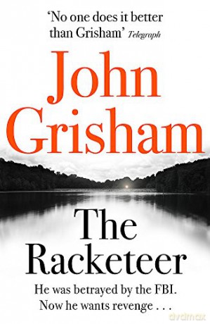 The Racketeer: The edge of your seat thriller everyone needs to read - John Grisham [KSIĄŻKA]