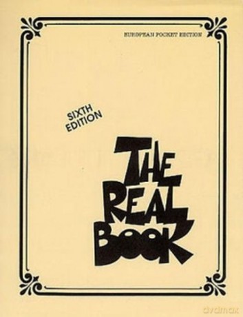 The Real Book - Volume I (6th Ed.): C Instruments [KSIĄŻKA]